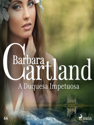cover image of A Duquesa Impetuosa (A Eterna Coleção de Barbara Cartland 66)